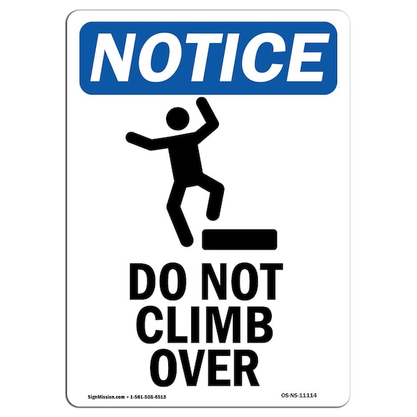 Safety Sign, OSHA Notice, 5" Height, Do Not Climb Over Sign With Symbol, Portrait, 10PK